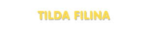 Der Vorname Tilda Filina